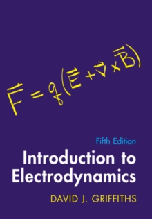 Introduction to Electrodynamics / 5th edition