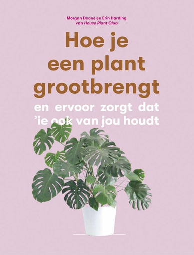 [9789492938190] Hoe je een plant grootbrengt / Druk 1