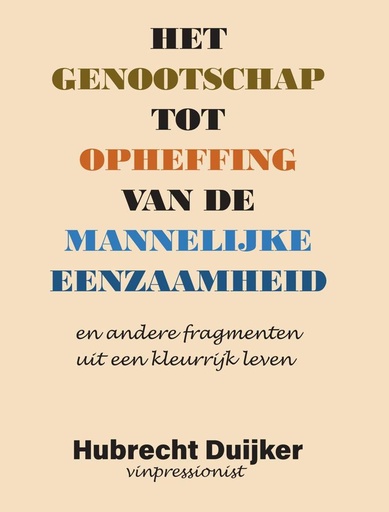 [9789462178649] Het genootschap tot opheffing van de mannelijke eenzaamheid / Druk 1